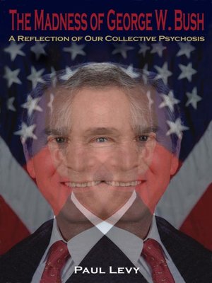 cover image of The Madness of George W. Bush